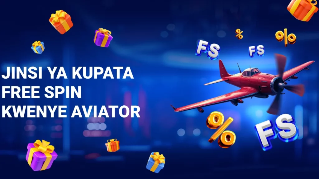 Jinsi ya Kupata Free Spin kwenye Aviator