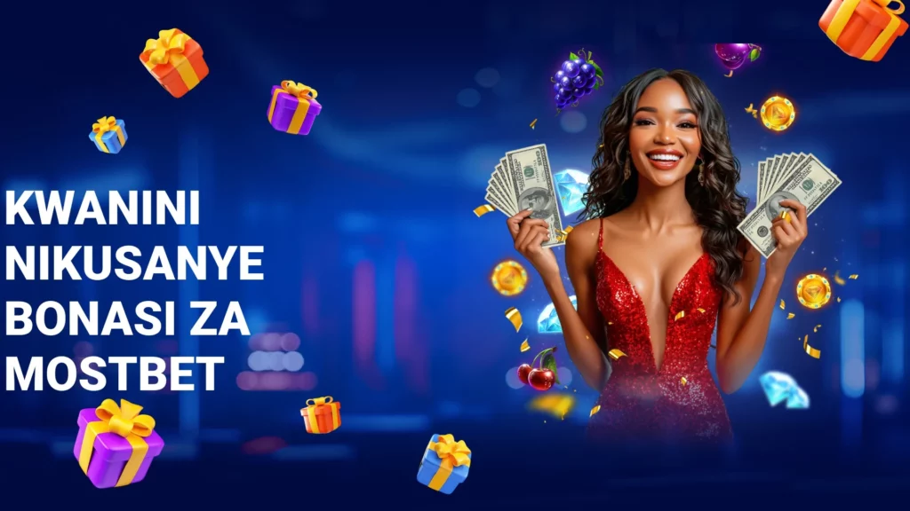 Kwanini Nikusanye Bonasi za Mostbet