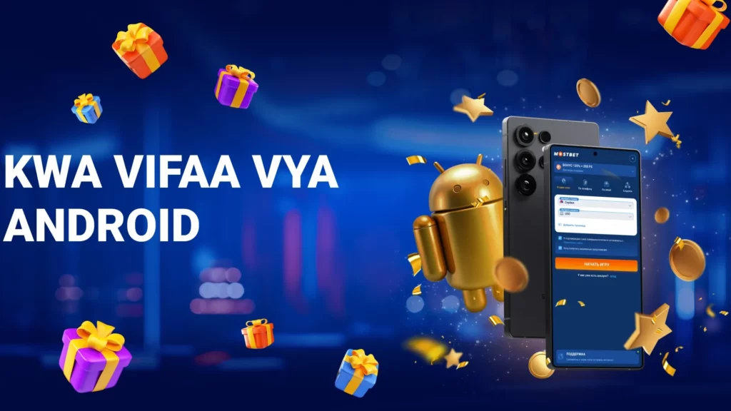 Mostbet APP Kwa Vifaa vya Android